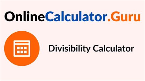 divisibility calculator|Divisible Calculator .